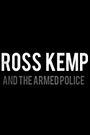 Ross Kemp and the Armed Police