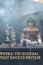 Wonka: The Scandal That Rocked Britain