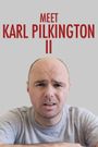 Meet Karl Pilkington II