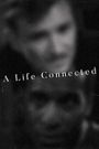 A Life Connected