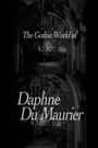 The Gothic World of Daphne du Maurier