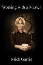 Working with a Master: Mick Garris