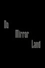 No Mirror Land