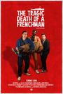 The Tragic Death of a Frenchman