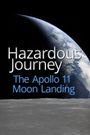 Hazardous Journey: The Apollo 11 Moon Landing