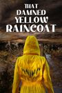 That Damned Yellow Raincoat