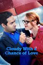 Cloudy with a Chance of Love