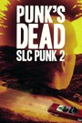 Punk's Dead: SLC Punk 2