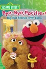Sesame Street: Bye-Bye, Pacifier! Big Kid Stories with Elmo