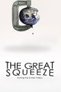 The Great Squeeze
