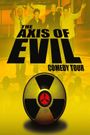 The Axis of Evil Comedy Tour