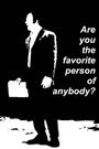 Are You the Favorite Person of Anybody?