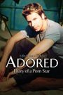 Adored: Diary of a Male Porn Star
