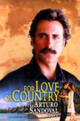 For Love or Country: The Arturo Sandoval Story