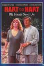 Hart to Hart: Old Friends Never Die