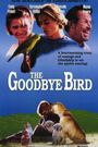 The Goodbye Bird
