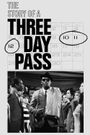 The Story of a Three Day Pass