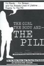 The Girl the Body and the Pill
