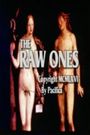 The Raw Ones