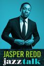 Jasper Redd: Jazz Talk