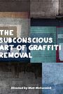 The Subconscious Art of Graffiti Removal