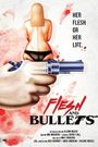 Flesh and Bullets