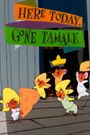 Here Today, Gone Tamale