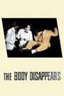 The Body Disappears