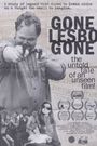 Gone Lesbo Gone: The Untold Tale of an Unseen Film!