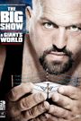 The Big Show: A Giant's World