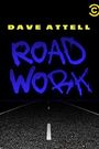 Dave Attell: Road Work