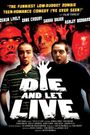 Die and Let Live