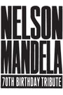 Freedomfest: Nelson Mandela's 70th Birthday Celebratation