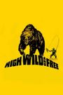 High, Wild and Free