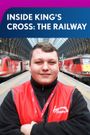 Inside King's Cross: The Railway