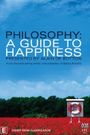 Philosophy: A Guide to Happiness