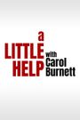 A Little Help with Carol Burnett