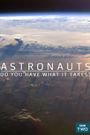 Astronauts: Do You Have What It Takes?