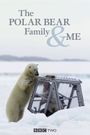 The Polar Bear Family and Me