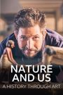 Nature and Us: A History Through Art