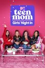 Teen Mom: Girls' Night In