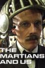 The Martians and Us