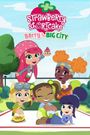 Strawberry Shortcake: Berry in the Big City