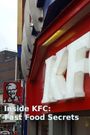 Inside KFC: Fast Food Secrets