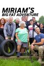 Miriam's Big Fat Adventure