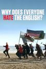 Why Does Everyone Hate the English?