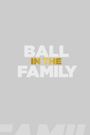 Ball in the Family