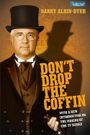 Don't Drop the Coffin