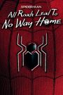 Spider-Man: All Roads Lead to No Way Home