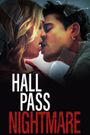 Hall Pass Nightmare